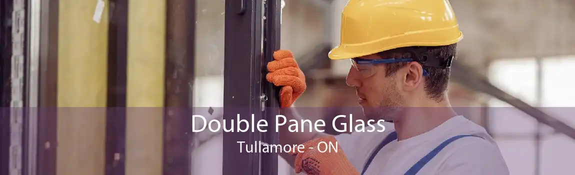 Double Pane Glass Tullamore - ON