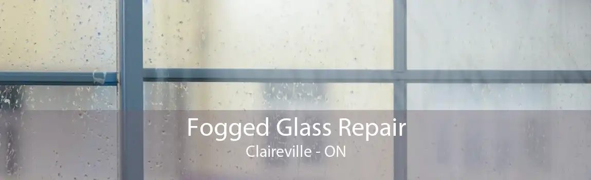 Fogged Glass Repair Claireville - ON