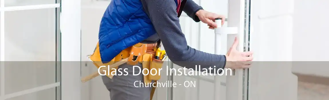 Glass Door Installation Churchville - ON