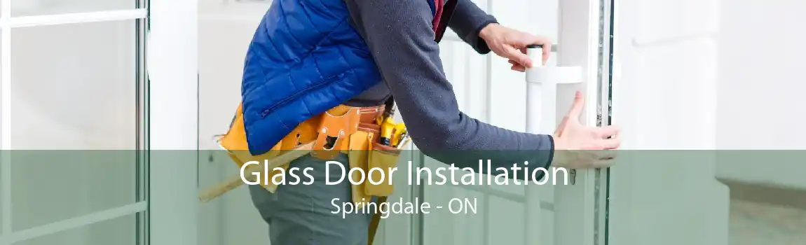 Glass Door Installation Springdale - ON