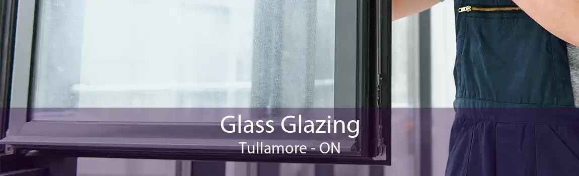 Glass Glazing Tullamore - ON