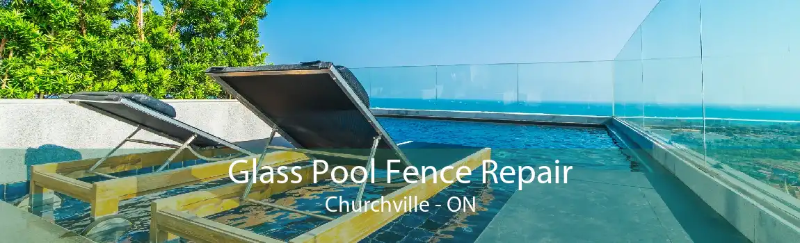 Glass Pool Fence Repair Churchville - ON