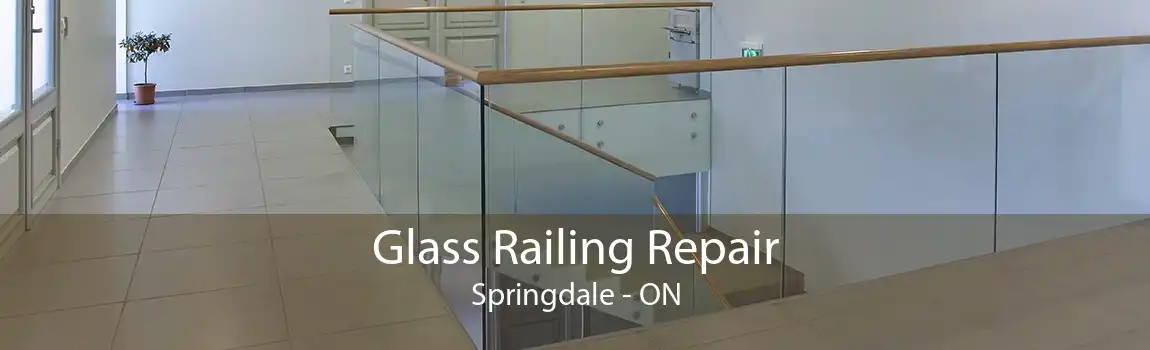 Glass Railing Repair Springdale - ON