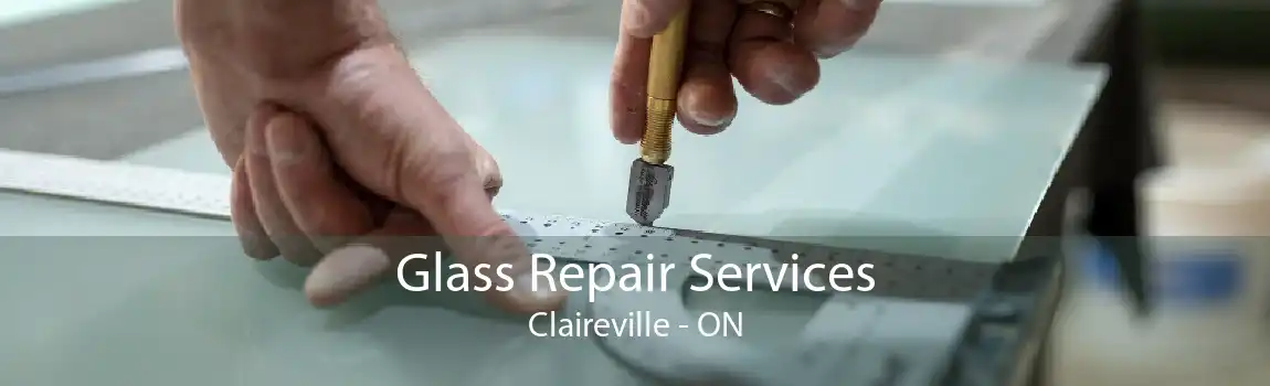 Glass Repair Services Claireville - ON