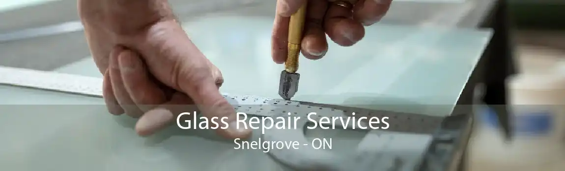 Glass Repair Services Snelgrove - ON