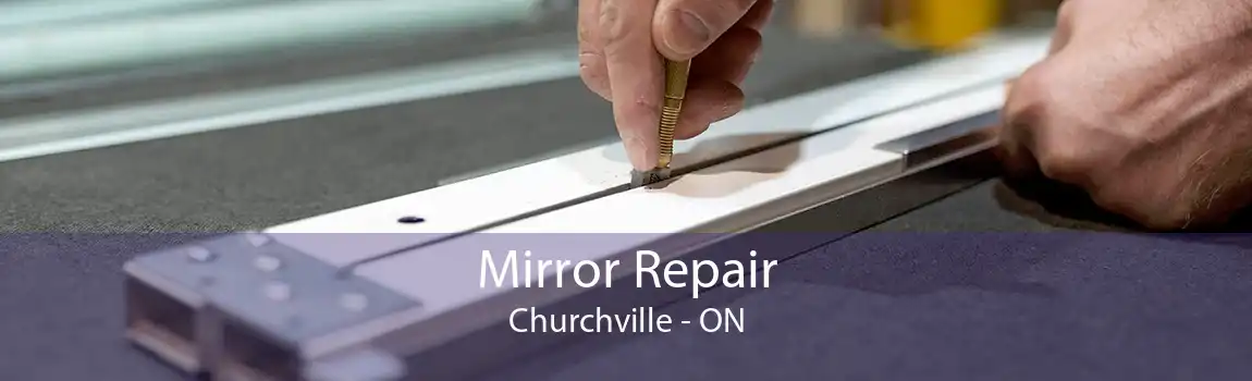 Mirror Repair Churchville - ON