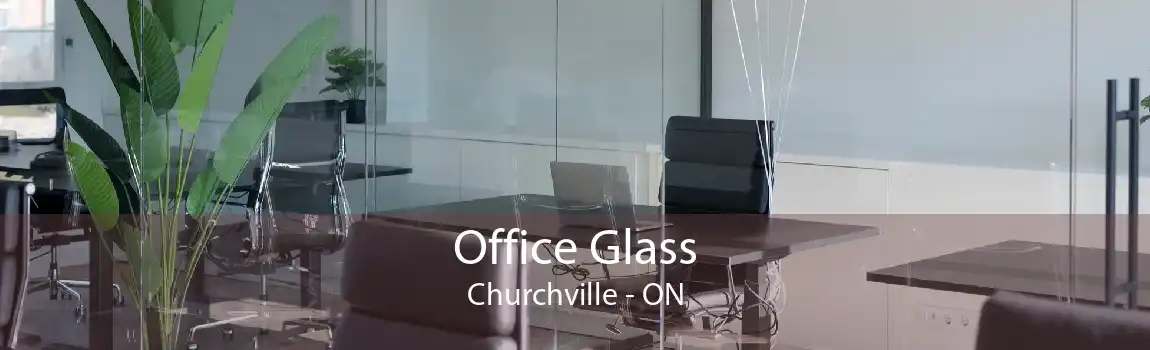 Office Glass Churchville - ON