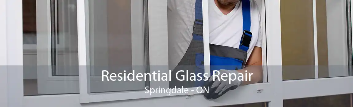 Residential Glass Repair Springdale - ON
