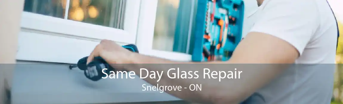 Same Day Glass Repair Snelgrove - ON