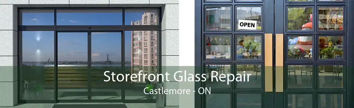 Storefront Glass Repair Castlemore - ON