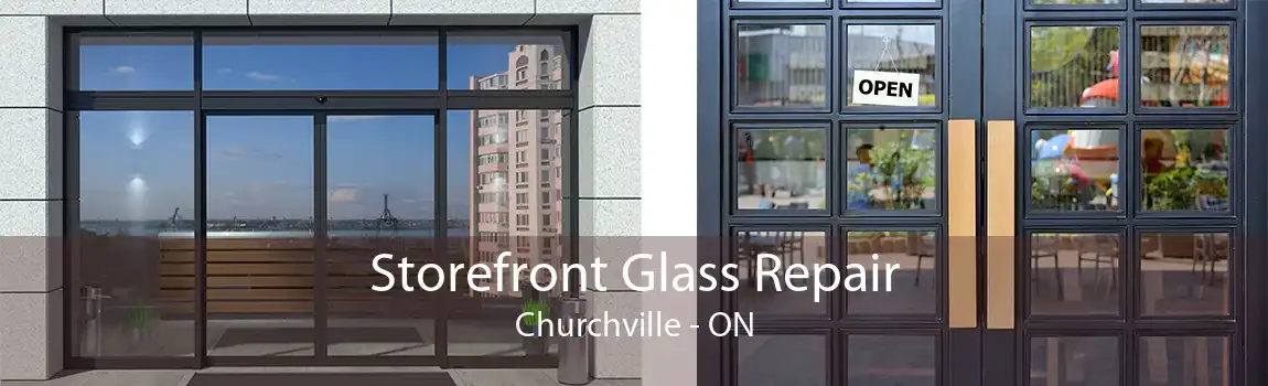Storefront Glass Repair Churchville - ON