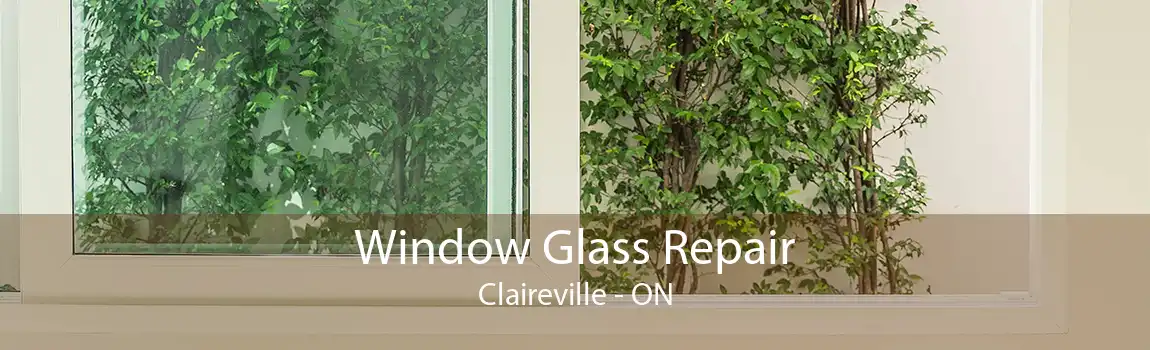 Window Glass Repair Claireville - ON