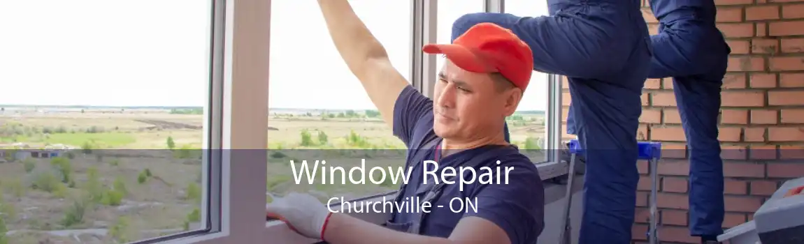Window Repair Churchville - ON