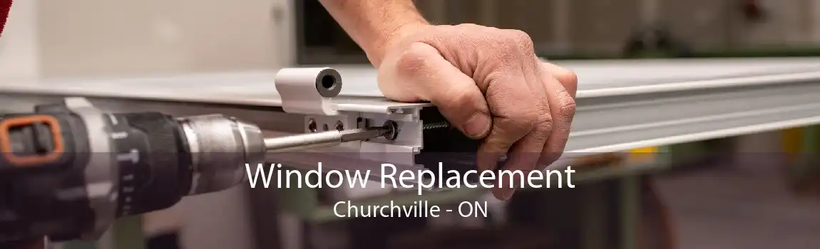Window Replacement Churchville - ON